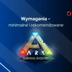 Logo gry ARK: Survival Evolved z napisem "Wymagania - minimalne i rekomendowane". Sprawdź, czy Twój komputer spełnia wymagania ARK Survival Evolved.