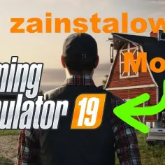 Jak zainstalować mody do FS19: Prosty poradnik w 5 krokach