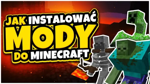 Jak dodać moda do Minecraft: Prosty poradnik dla początkujących